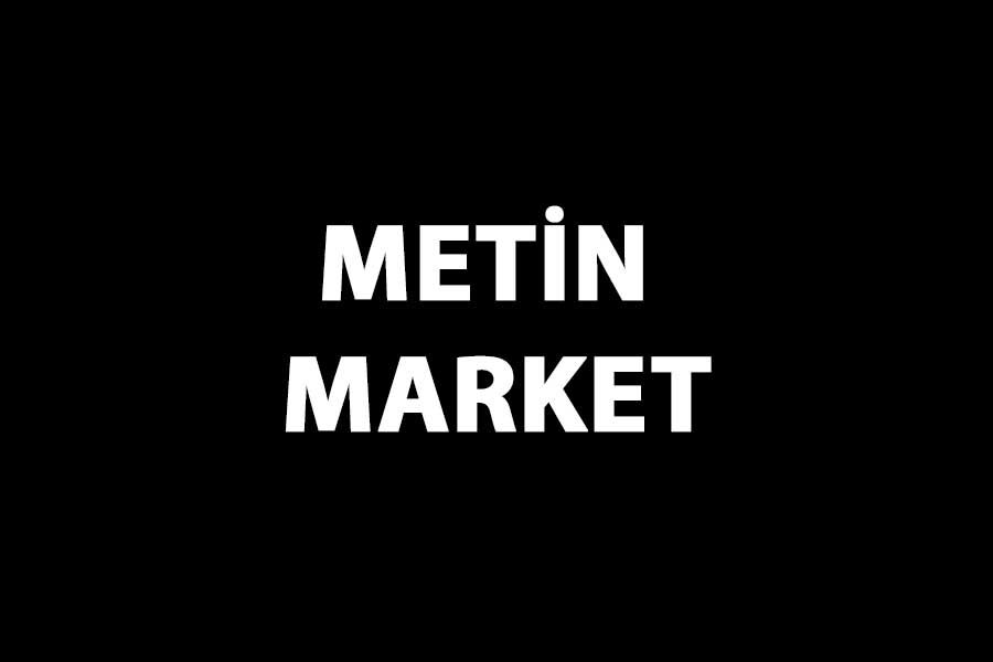 METİN MARKET